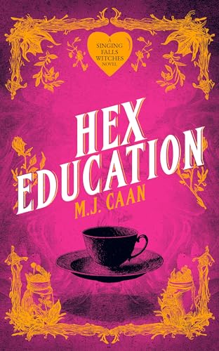 Hex Education : Singing Falls Witches Book Seven