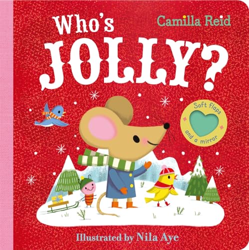 Who's Jolly? : The Perfect Christmas Gift for Toddlers - an Interactive Lift the Flap and Mirror Book