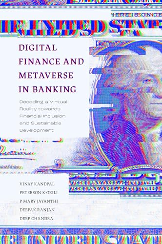 Digital Finance and Metaverse in Banking : Decoding a Virtual Reality towards Financial Inclusion and Sustainable Development