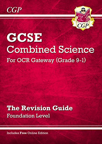 Grade 9-1 GCSE Combined Science: OCR Gateway Revision Guide with Online Edition - Foundation (CGP GCSE Combined Science 9-1 Revision)
