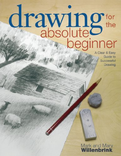 Drawing for the Absolute Beginner (Art for the Absolute Beginner)