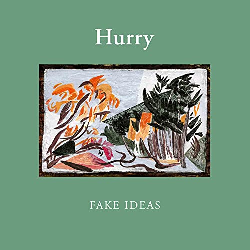 Album cover for Hurry’s “Fake Ideas” featuring abstract painted foliage.