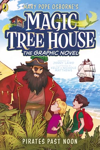 Magic Tree House: Pirates Past Noon : (A Graphic Novel)