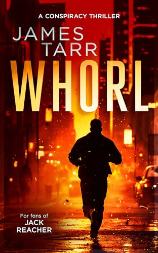 Whorl : A Gripping Conspiracy Thriller