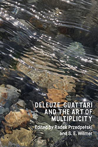 Deleuze, Guattari and the Art of Multiplicity