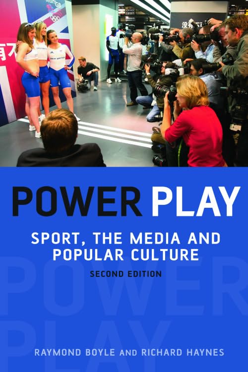 Power Play : Sport, the Media and Popular Culture