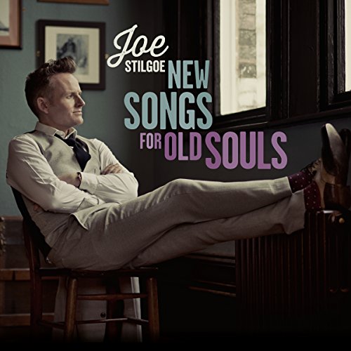 Album cover for Joe Stilgoe’s “New Songs For Old Souls” CD.
