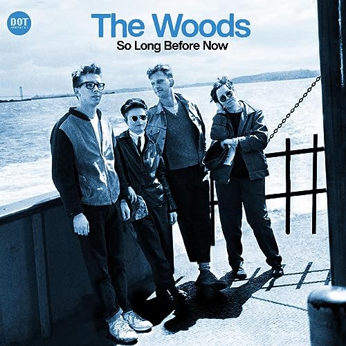 Album cover for The Woods’ “So Long Before Now” featuring four men.