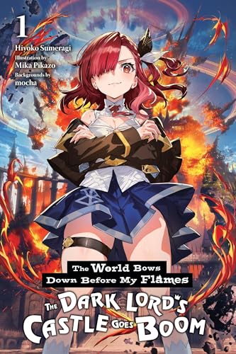 The World Bows Down Before My Flames, Vol. 1 (novel)