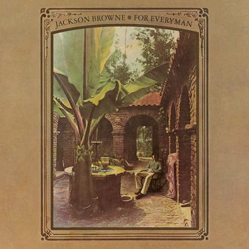 Album cover for Jackson Browne’s “For Everyman” featuring a man in a courtyard.