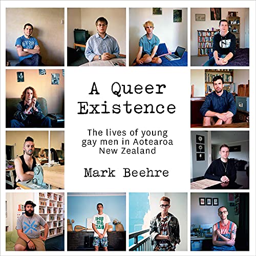 A Queer Existence : The lives of young gay men in Aotearoa New Zealand