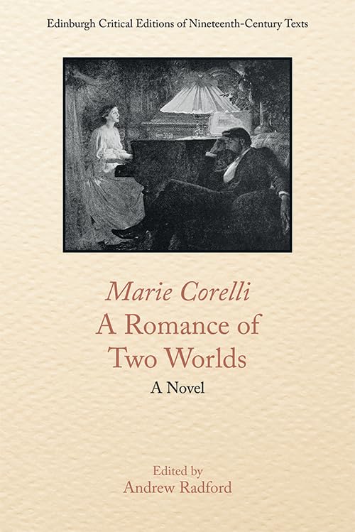 Marie Corelli, A Romance of Two Worlds : A Novel