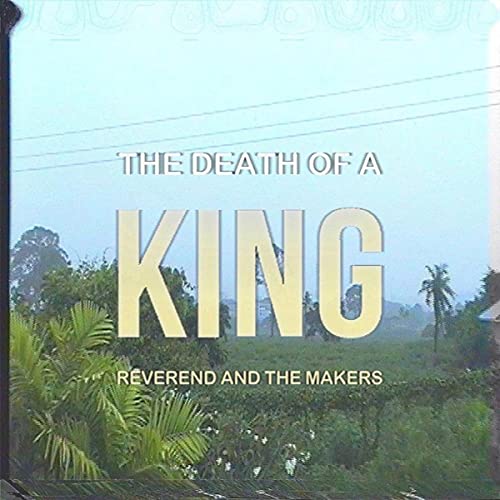 CD cover for Reverend and the Makers’ “The Death Of A King.”