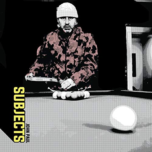 Album cover for "Subjects" by John Paul, featuring a man in camouflage.