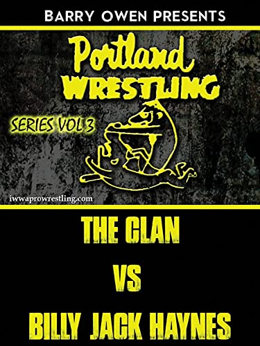 DVD cover for Barry Owens Presents Portland Wrestling Vol 3 featuring The Clan vs Haynes.