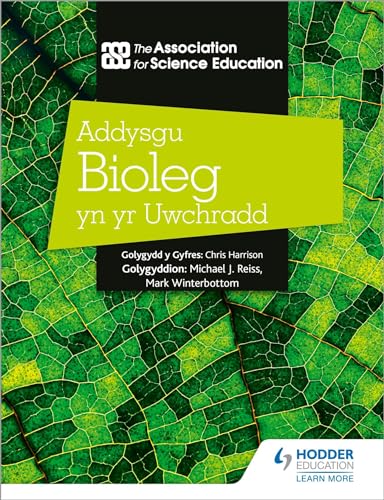 Addysgu Bioleg yn yr Uwchradd (Teaching Secondary Biology 3rd Edition Welsh Lang