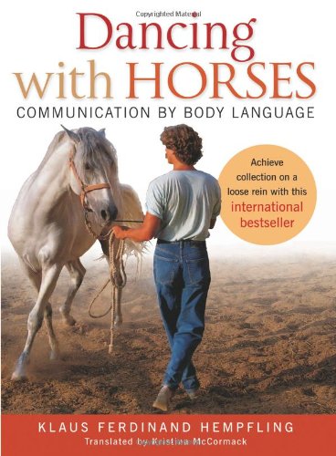 Dancing with Horses: Collected Riding on a Loose Rein, Trusting Harmony from the Very Beginning