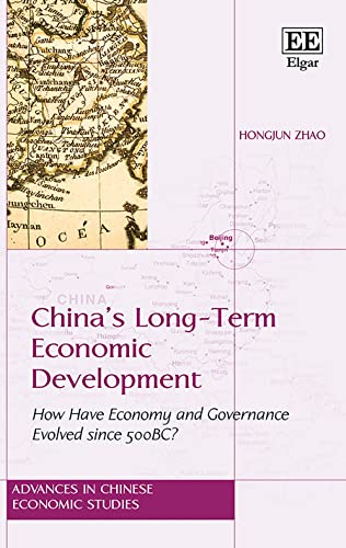 ChinaS Long-Term Economic Development: How Have Economy and Governance Evolved Since 500 Bc?