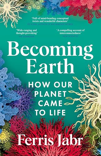 Becoming Earth : How Our Planet Came to Life