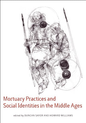 Mortuary Practices and Social Identities in the Middle Ages