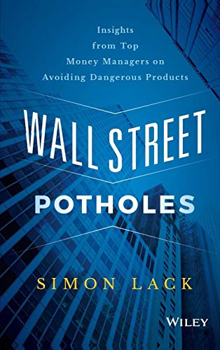 Wall Street Potholes: Insights from Top Money Managers on Avoiding Dangerous Products
