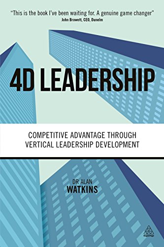 4D Leadership : Competitive Advantage Through Vertical Leadership Development