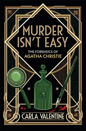 Murder Isn't Easy: The Forensics of Agatha Christie