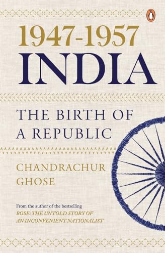 1947-1957, India : The Birth of a Republic