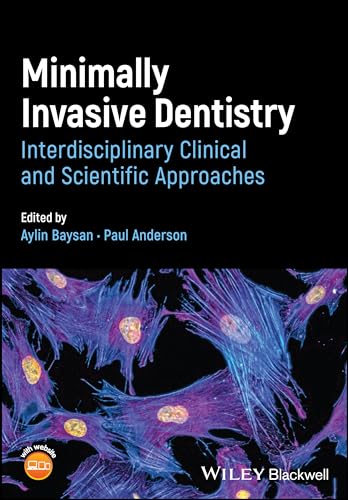 Minimally Invasive Dentistry : Interdisciplinary Clinical and Scientific Approaches