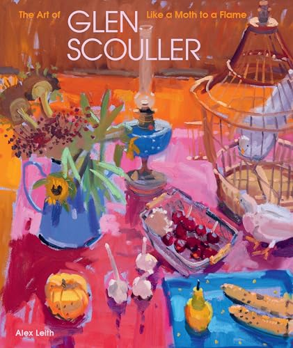 Like a Moth to a Flame : The Art of Glen Scouller