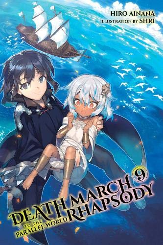 Death March to the Parallel World Rhapsody, Vol. 9 (Light Novel) (Death March to the Parallel World Rhapsody (Light Novel))