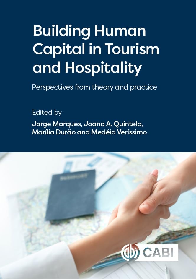 Building Human Capital in Tourism and Hospitality : Perspectives from theory and practice