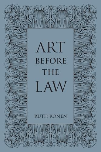 Art Before the Law : Aesthetics and Ethics