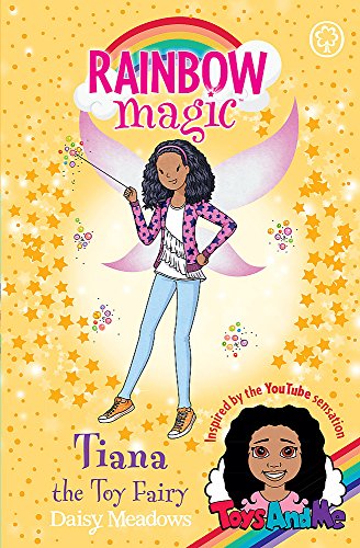 Tiana the Toy Fairy: Toys AndMe Special Edition (Rainbow Magic)