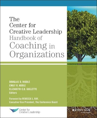 The Ccl Handbook of Coaching in Organizations