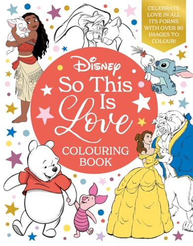 Disney So This Is Love Colouring Book : Celebrate love in all its forms with over 80 images to colour!