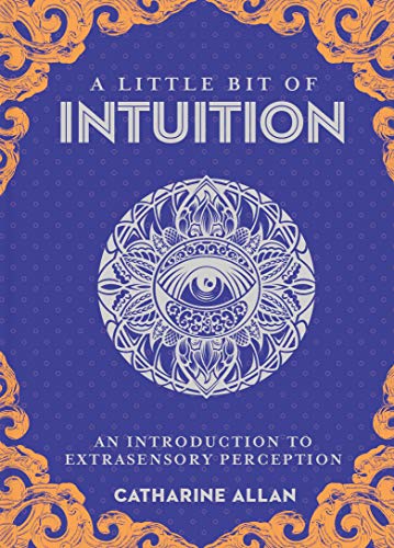 Little Bit of Intuition, A: An Introduction to Extrasensory Perception (Little Bit Series)