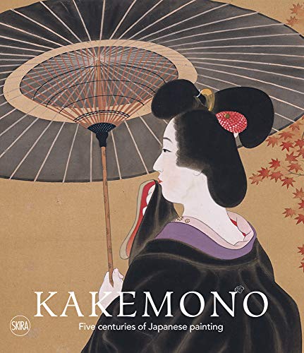 Kakemono. Five Centuries of Japanese Painting