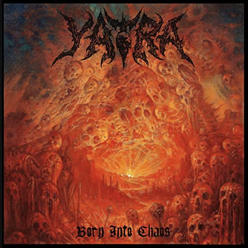 CD cover for Yatra’s “Born Into Chaos” featuring a fiery, skull-filled landscape.
