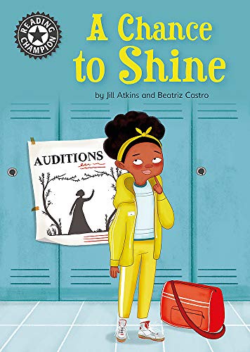 A Chance to Shine: Independent Reading 18 (Reading Champion)