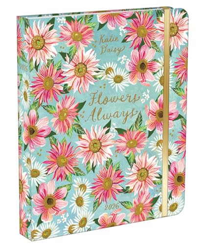 Katie Daisy 2026 Deluxe Weekly Planner : Flowers Always
