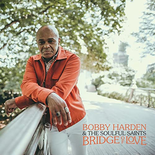 Bobby Harden portrait with album title "Bridge of Love" overlayed.