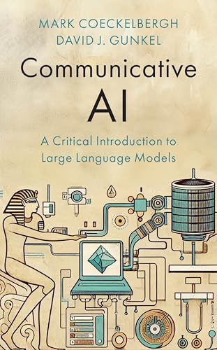 Communicative AI : A Critical Introduction to Large Language Models