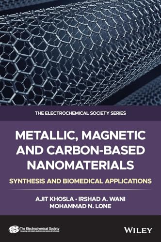 Metallic, Magnetic, and Carbon-Based Nanomaterials : Synthesis and Biomedical Applications