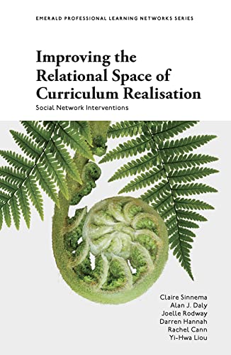Improving the Relational Space of Curriculum Realisation : Social Network Interventions
