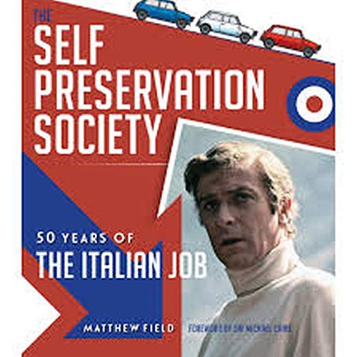 The Self Preservation Society: 50 Years of The Italian Job
