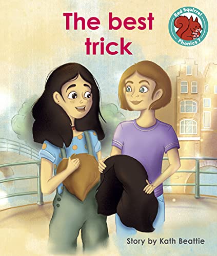 The best trick (Red Squirrel Phonics Level 7)
