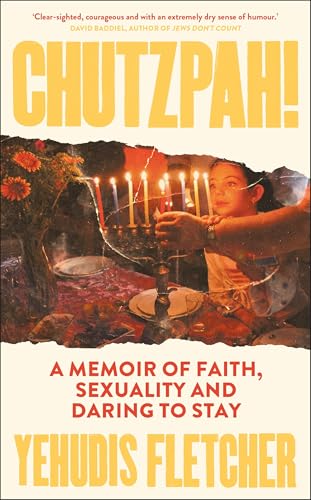 Chutzpah : A memoir of faith, sexuality and daring to stay
