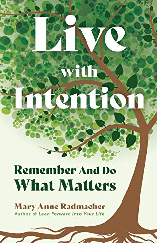Live with Intention : Remember and Do What Matters (Positive Affirmations, New Age Thought, Motivational Quotes)