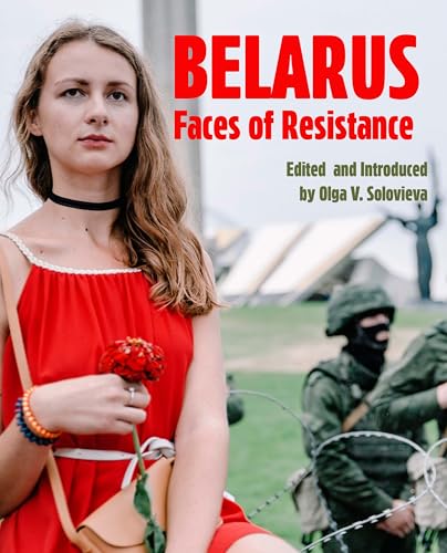 Belarus : Faces of Resistance